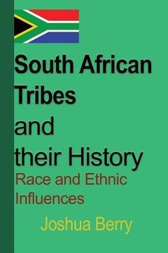 portada South African Tribes and their History: Race and Ethnic Influences