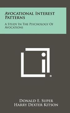portada avocational interest patterns: a study in the psychology of avocations (en Inglés)