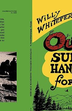 portada willy whitefeather ` s outdoor survival handbook for kids