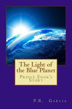 portada The Light of the Blue Planet: Prince Enok's Story (in English)