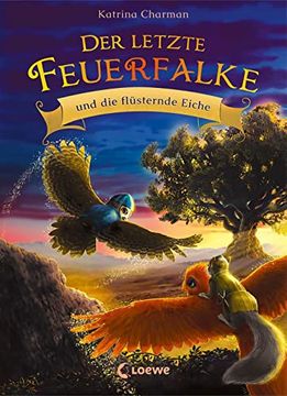 portada Der Letzte Feuerfalke und die Flüsternde Eiche (Band 3): Spannendes Erstlesebuch für Jungen und Mädchen ab 7 Jahren (in German)