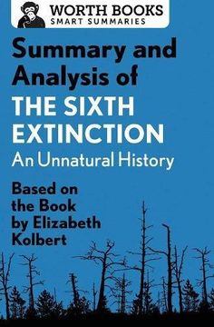 portada Summary and Analysis of The Sixth Extinction: An Unnatural History: Based on the Book by Elizabeth Kolbert (Smart Summaries)