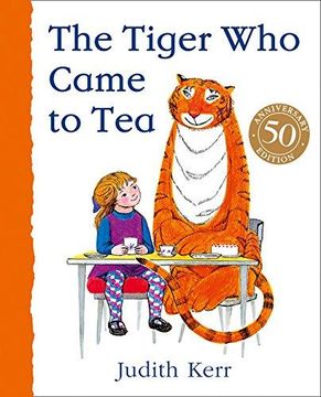 portada The Tiger who Came to Tea: The Bestselling Children’S Classic – now an Award-Winning Animation (en Inglés)