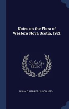 portada Notes on the Flora of Western Nova Scotia, 1921