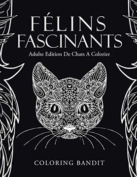 portada Félins Fascinants: Adulte Edition de Chats a Colorier (in French)