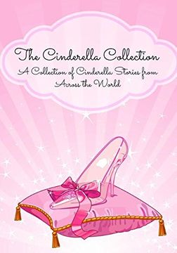 portada The Cinderella Collection: A Collection of Cinderella Stories from Across the World