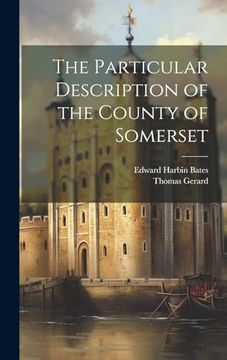 portada The Particular Description of the County of Somerset (in English)