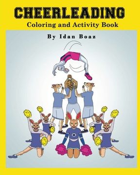 portada Cheerleading: Coloring and Activity Book: Cheerleading is one of Idan's interests. He has authored various of Books which giving to children the ... etc.: Volume 11 (Coloring & Activity Book)