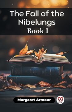 portada The Fall of the Nibelungs Book I