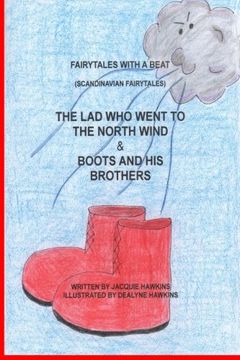 portada The Lad Who Went to the North Wind/ Boots and His Brothers: Two Scandinavian Fairytales told in rhyme. (Fairytales with a Beat) (Volume 14)