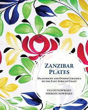 portada Zanzibar Plates: Maastricht and Other Ceramics on the East African Coast (en Inglés)