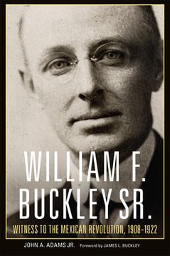 portada William f. Buckley, sr. (en Inglés)
