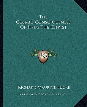 portada the cosmic consciousness of jesus the christ (en Inglés)