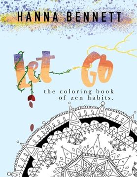 portada Let Go- The Coloring Book of Zen Habits (en Inglés)