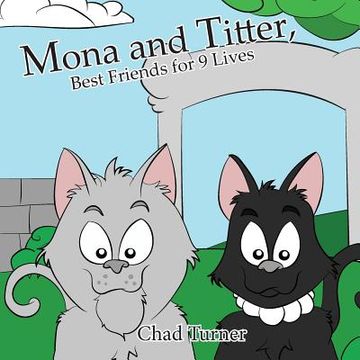 portada Mona and Titter, Best Friends for 9 Lives: The Adventure at The Zoo (en Inglés)
