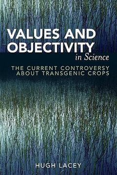 portada values and objectivity in science: the current controversy about transgenic crops (en Inglés)