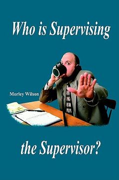 portada who is supervising the supervisor? (in English)