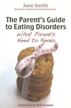 portada the parent's guide to eating disorders: what every parent needs to know (in English)