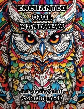 portada Enchanted Owl Mandalas: Intricate Adult Coloring Book (in English)