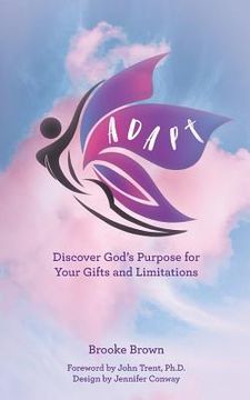 portada Adapt: Discover God's Purpose for Your Gifts and Limitations (in English)