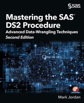 portada Mastering the sas ds2 Procedure: Advanced Data-Wrangling Techniques, Second Edition (en Inglés)