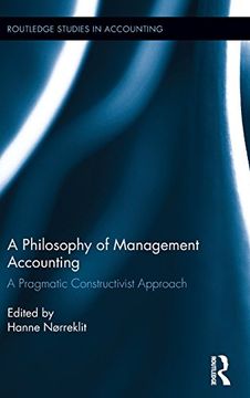 portada A Philosophy Of Management Accounting: A Pragmatic Constructivist Approach (routledge Studies In Accounting) (in English)