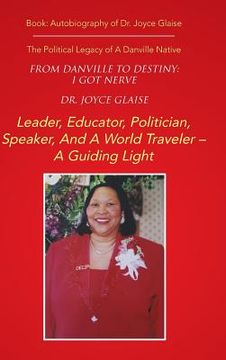 portada From Danville to Destiny: I GOT NERVE: The Political Legacy of A Danville Native