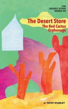 portada The Desert Store and the Red Cactus Orphanage (en Inglés)