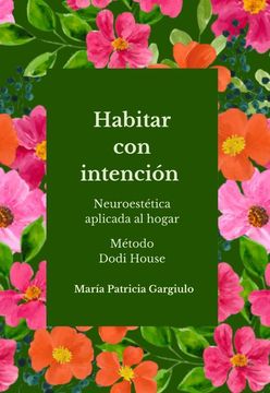 portada Habitar con intención. Neuroestética aplicada al hogar Método Dodi House