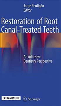 portada Restoration of Root Canal-Treated Teeth: An Adhesive Dentistry Perspective (in English)