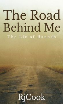 portada The Road Behind me: The lie of Hannah 