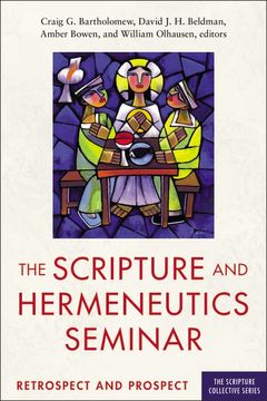 portada The Scripture and Hermeneutics Seminar, 25Th Anniversary: Retrospect and Prospect (The Scripture Collective Series) 