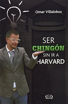 portada Ser Chingon sin ir a Harvard (in Spanish)