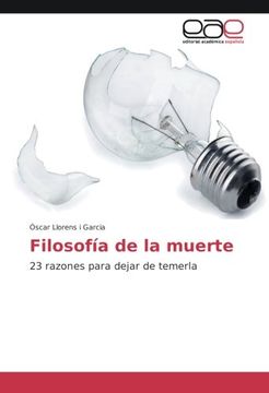 portada Filosofía de la muerte: 23 razones para dejar de temerla (Spanish Edition)