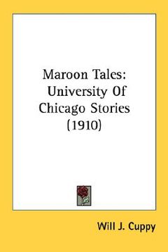 portada maroon tales: university of chicago stories (1910) (en Inglés)