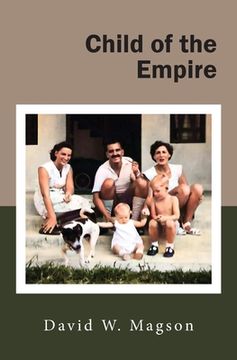 portada Child of the Empire: Or Born a British Army Brat (en Inglés)