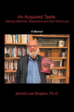 portada An Acquired Taste: Lifelong Optimism, Skepticism and Darn Good Luck: A Memoir (en Inglés)