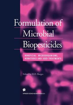 portada Formulation of Microbial Biopesticides: Beneficial Microorganisms, Nematodes and Seed Treatments (en Inglés)