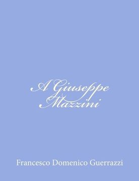portada A Giuseppe Mazzini