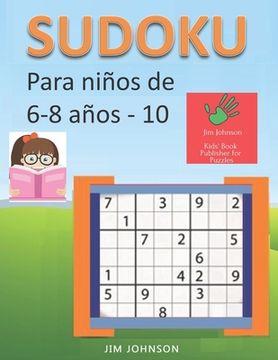 portada Sudoku para niños de 6 - 8 años - Lleva los rompecabezas de sudoku contigo dondequiera que vayas - 10