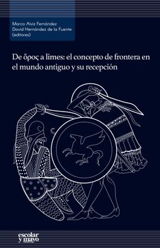 portada De Horos a Limes: El Concepto de Frontera en el Mundo Antiguo y su Recepción (Análisis y Crítica)