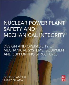 portada Nuclear Power Plant Safety and Mechanical Integrity: Design and Operability of Mechanical Systems, Equipment and Supporting Structures (en Inglés)