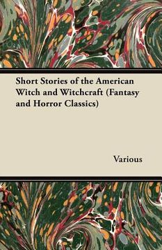 portada short stories of the american witch and witchcraft (fantasy and horror classics) (en Inglés)
