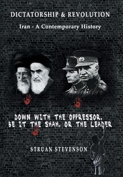 portada Dictatorship and Revolution: Iran - A Contemporary History (en Inglés)