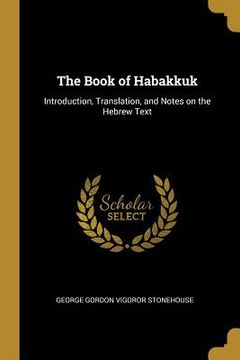 portada The Book of Habakkuk: Introduction, Translation, and Notes on the Hebrew Text