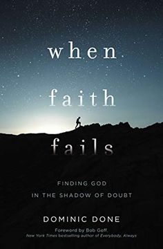 portada When Faith Fails: Finding god in the Shadow of Doubt (en Inglés)