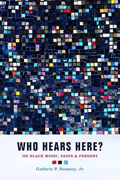 portada Who Hears Here? On Black Music, Pasts and Present (Phono: Black Music and the Global Imagination) (en Inglés)