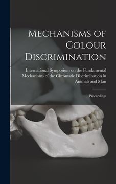 portada Mechanisms of Colour Discrimination; Proceedings (in English)