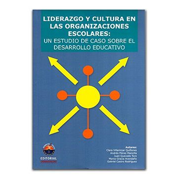 portada Liderazgo y Cultura en las Organizaciones Escolares un Estudio de Caso Sobre el Desarrollo Educativo