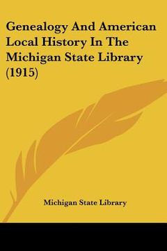 portada genealogy and american local history in the michigan state library (1915) (en Inglés)